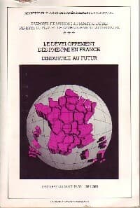 Le développement des PME-PMI en France Tome III : L'industrie au futur - Collectif