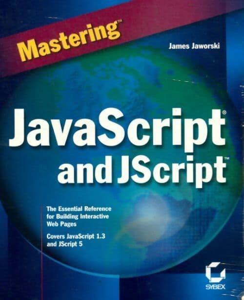 Mastering javascript® and jscript - James Jaworski