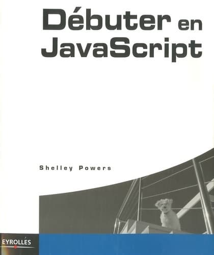 Débuter en javascript - Shelley Powers