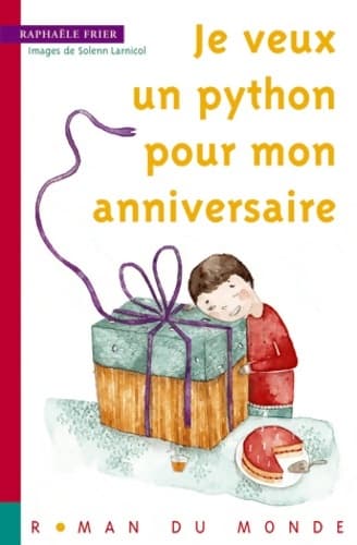 Je veux un python pour mon anniversaire - Raphaële Frier