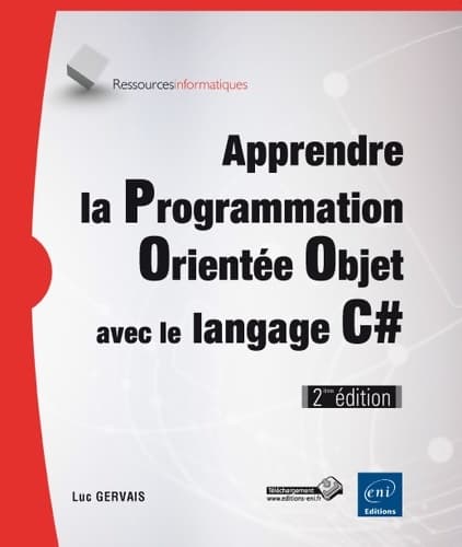 Apprendre la Programmation Orientée Objet avec le langage C# - Luc Gervais