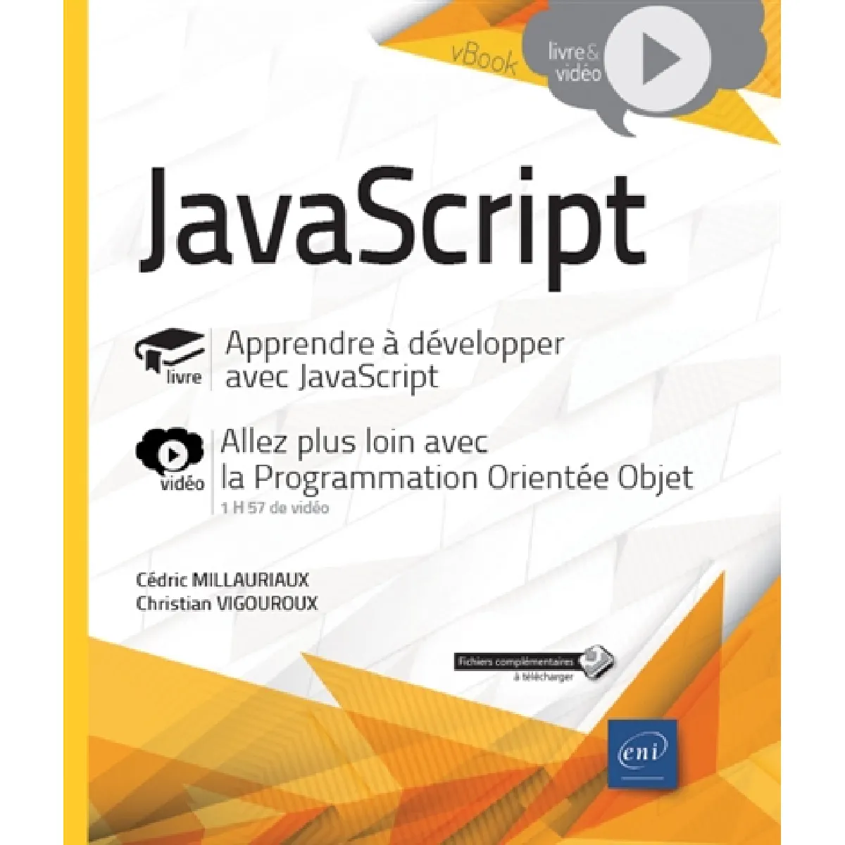 JavaScript : livre : apprendre à développer avec JavaScript, vidéo : allez plus loin avec la programmation orientée objet